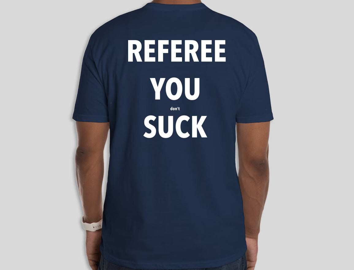 Referee You Don’t Suck Tee